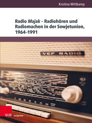 cover image of Radio Majak – Radiohören und Radiomachen in der Sowjetunion, 1964–1991